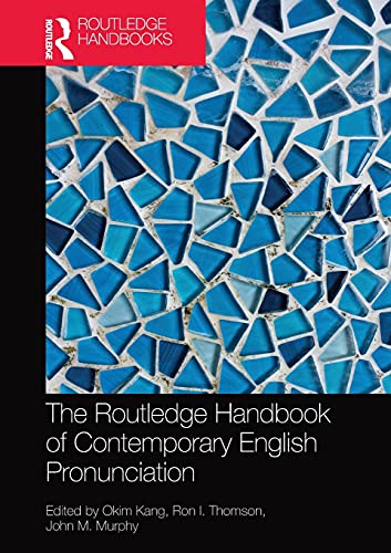 Stock image for The Routledge Handbook of Contemporary English Pronunciation (Routledge Handbooks in English Language Studies) for sale by Books From California