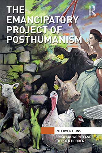 9781032096438: The Emancipatory Project of Posthumanism (Interventions)