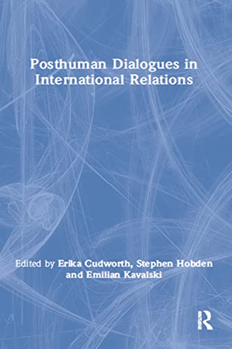 9781032096544: Posthuman Dialogues in International Relations