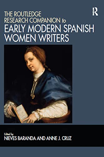 Imagen de archivo de The Routledge Research Companion to Early Modern Spanish Women Writers a la venta por Revaluation Books