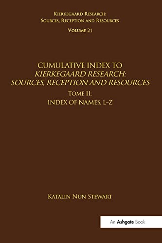 Beispielbild fr Cumulative Index of Kierkegaard Research. Tome II Index of Names, L-Z zum Verkauf von Blackwell's