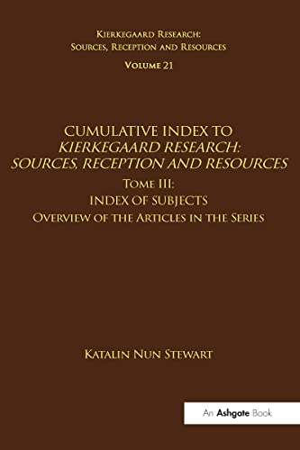 Beispielbild fr Cumulative Index to Kierkegaard Research Tome III Index of Subjects, Overview of the Articles in the Series zum Verkauf von Blackwell's