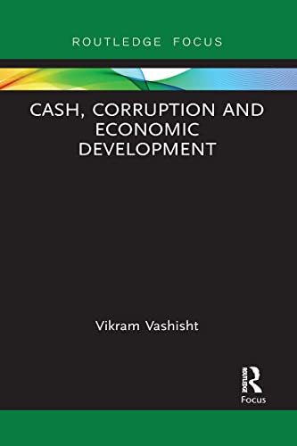 9781032096889: Cash, Corruption and Economic Development (Routledge Focus on Economics and Finance)