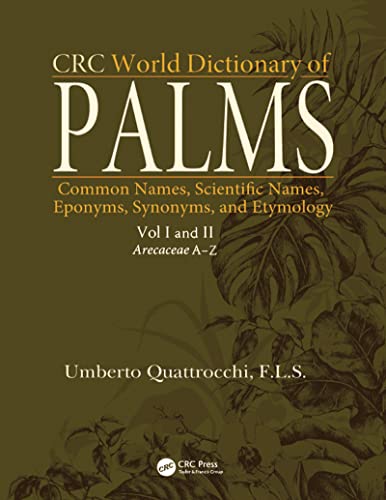 Stock image for CRC World Dictionary of Palms: Common Names, Scientific Names, Eponyms, Synonyms, and Etymology (2 Volume Set) 1st Edition for sale by Books Puddle