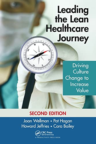 Beispielbild fr Leading the Lean Healthcare Journey: Driving Culture Change to Increase Value, Second Edition zum Verkauf von Blackwell's