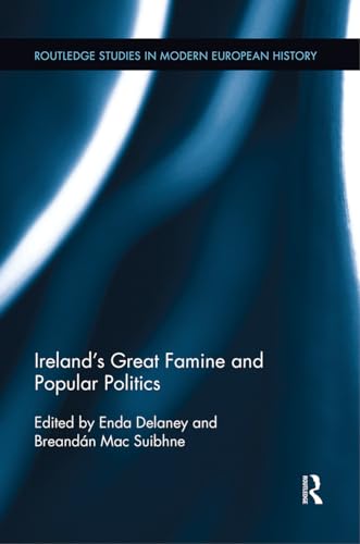 Imagen de archivo de Ireland's Great Famine and Popular Politics a la venta por Blackwell's