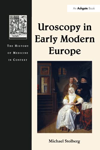 9781032098340: Uroscopy in Early Modern Europe (The History of Medicine in Context)