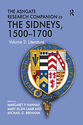 Imagen de archivo de The Ashgate Research Companion to The Sidneys, 1500-1700: Volume 2: Literature a la venta por Blackwell's