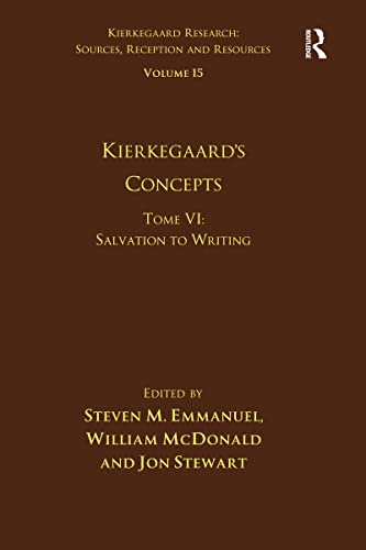 Stock image for Volume 15, Tome VI: Kierkegaard's Concepts (Kierkegaard Research: Sources, Reception and Resources) for sale by GF Books, Inc.