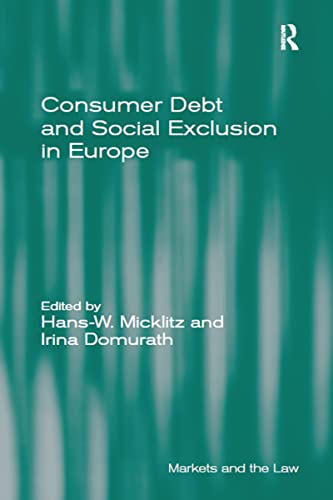 Beispielbild fr Consumer Debt and Social Exclusion in Europe (Markets and the Law) zum Verkauf von Reuseabook