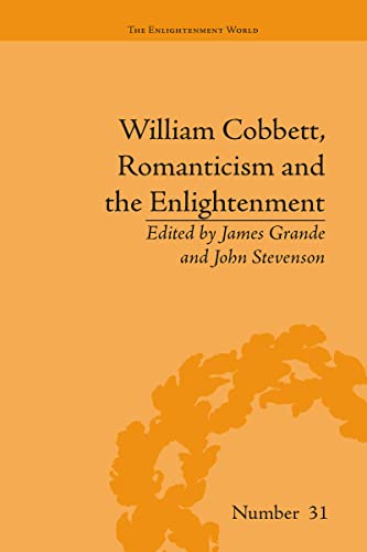 Beispielbild fr William Cobbett, Romanticism and the Enlightenment: Contexts and Legacy zum Verkauf von Blackwell's