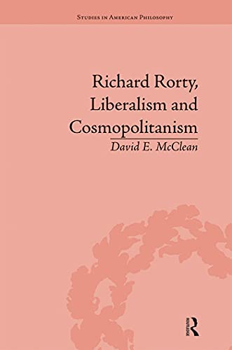 Beispielbild fr Richard Rorty, Liberalism and Cosmopolitanism zum Verkauf von Blackwell's