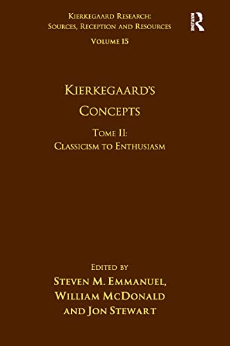 Stock image for Volume 15, Tome II: Kierkegaard's Concepts (Kierkegaard Research: Sources, Reception and Resources) for sale by Lucky's Textbooks