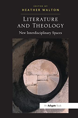 Stock image for Literature and Theology: New Interdisciplinary Spaces for sale by Blackwell's
