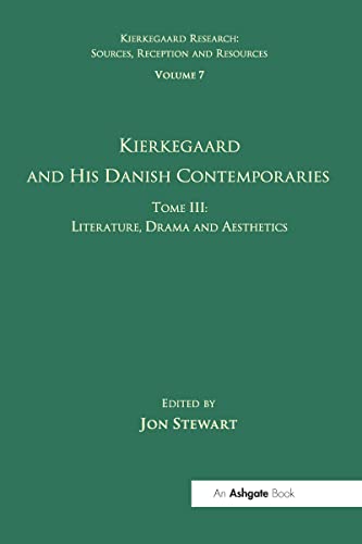 Beispielbild fr Volume 7, Tome III: Kierkegaard and His Danish Contemporaries - Literature, Drama and Aesthetics zum Verkauf von Blackwell's