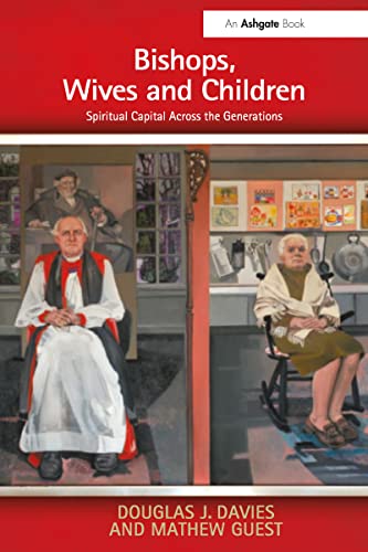 Imagen de archivo de Bishops, Wives and Children: Spiritual Capital Across the Generations a la venta por Blackwell's