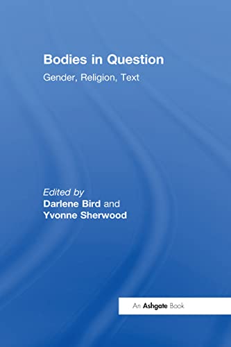 Stock image for Bodies in Question: Gender, Religion, Text for sale by Blackwell's