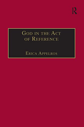 Stock image for God in the Act of Reference: Debating Religious Realism and Non-Realism for sale by Blackwell's