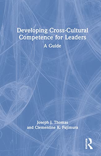 9781032100449: Developing Cross-Cultural Competence for Leaders: A Guide