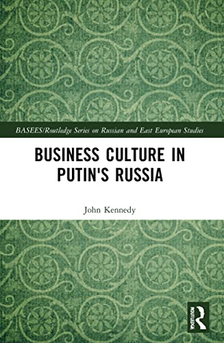 Stock image for Business Culture in Putin's Russia (BASEES/Routledge Series on Russian and East European Studies) for sale by California Books