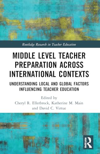 Stock image for Middle Level Teacher Preparation across International Contexts (Routledge Research in Teacher Education) for sale by California Books