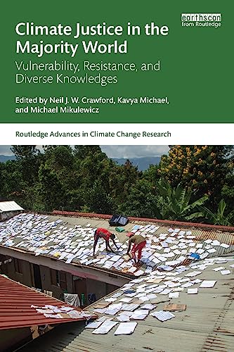 Imagen de archivo de Climate Justice in the Majority World: Vulnerability, Resistance, and Diverse Knowledges (Routledge Advances in Climate Change Research) a la venta por GF Books, Inc.