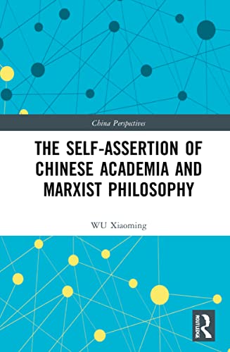 Stock image for The Self-assertion of Chinese Academia and Marxist Philosophy for sale by Revaluation Books