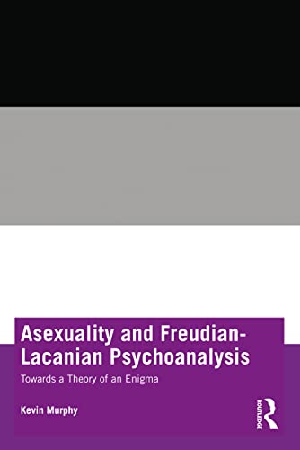 Beispielbild fr Asexuality and Freudian-Lacanian Psychoanalysis zum Verkauf von Blackwell's