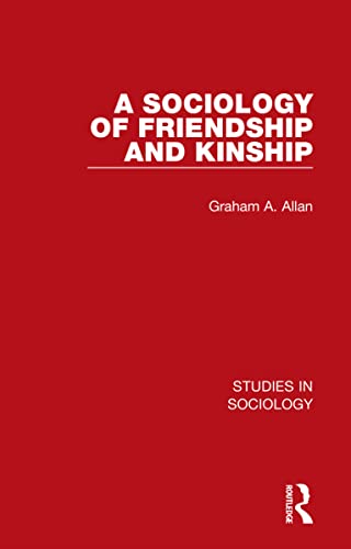 Stock image for A Sociology of Friendship and Kinship: 1 (Studies in Sociology) for sale by Chiron Media