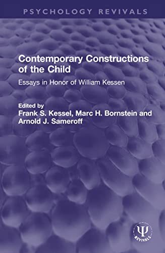 9781032105338: Contemporary Constructions of the Child: Essays in Honor of William Kessen (Psychology Revivals)