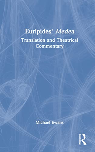 Imagen de archivo de Euripides' Medea: Translation and Theatrical Commentary a la venta por Blackwell's