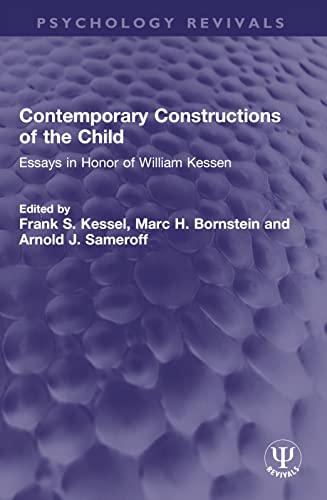Beispielbild fr Contemporary Constructions of the Child: Essays in Honor of William Kessen zum Verkauf von Revaluation Books