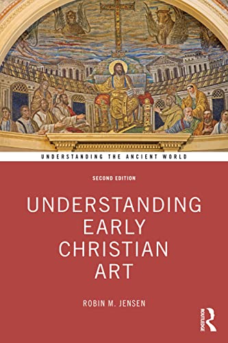 9781032105482: Understanding Early Christian Art (Understanding the Ancient World)