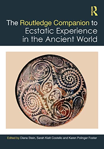 Beispielbild fr The Routledge Companion to Ecstatic Experience in the Ancient World zum Verkauf von Blackwell's