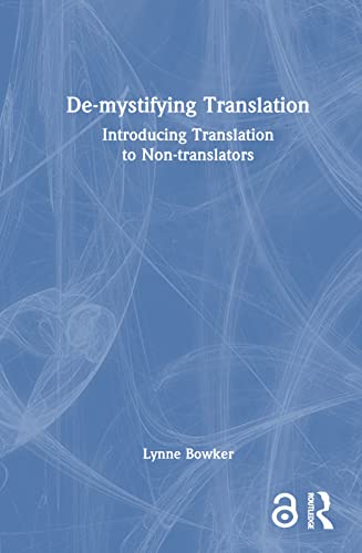 9781032109220: De-mystifying Translation: Introducing Translation to Non-translators
