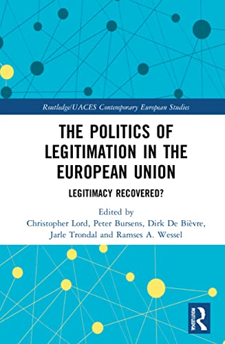 Beispielbild fr The Politics of Legitimation in the European Union zum Verkauf von Blackwell's