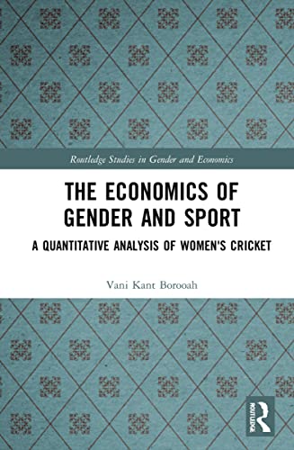 Imagen de archivo de The Economics of Gender and Sport: A Quantitative Analysis of Women's Cricket a la venta por Blackwell's