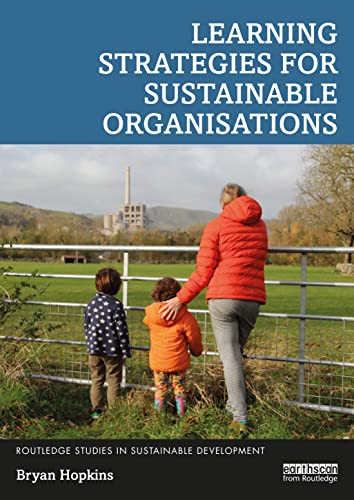 Stock image for Learning Strategies for Sustainable Organisations (Routledge Studies in Sustainable Development) for sale by GF Books, Inc.