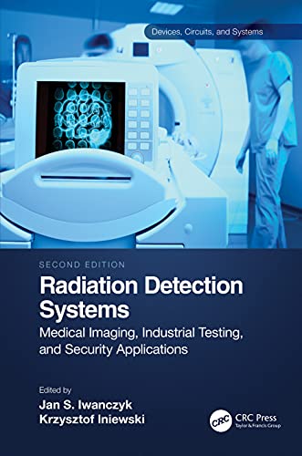 Beispielbild fr Radiation Detection Systems: Medical Imaging, Industrial Testing, and Security Applications zum Verkauf von Blackwell's
