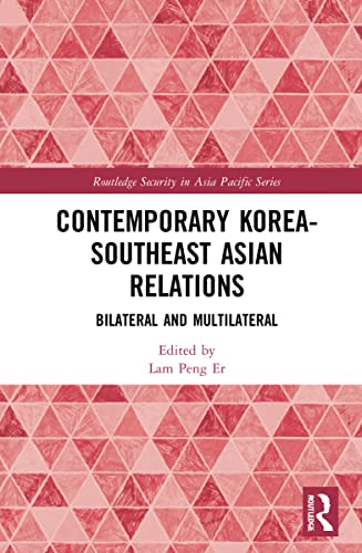 9781032111803: Contemporary Korea-Southeast Asian Relations: Bilateral and Multilateral (Routledge Security in Asia Pacific Series)