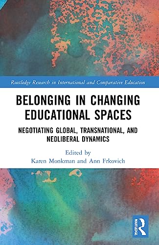 Stock image for Belonging in Changing Educational Spaces for sale by Blackwell's