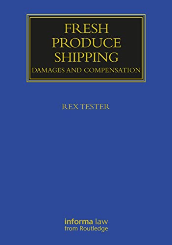 Beispielbild fr Fresh Produce Shipping: Damages and Compensation (Maritime and Transport Law Library) zum Verkauf von California Books
