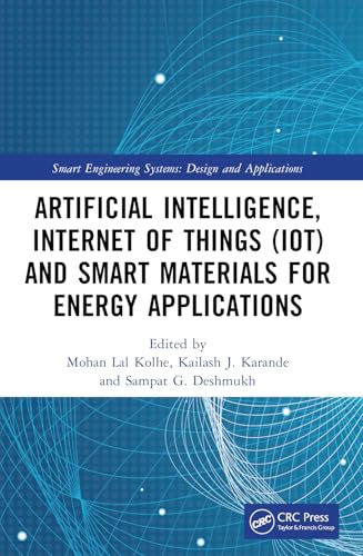 Beispielbild fr Artificial Intelligence, Internet of Things (IoT) and Smart Materials for Energy Applications (Smart Engineering Systems: Design and Applications) zum Verkauf von Ria Christie Collections
