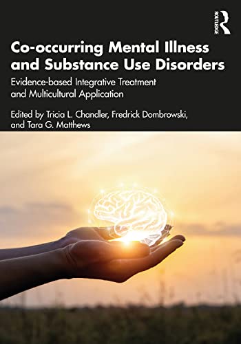 

Co-occurring Mental Illness and Substance Use Disorders : Evidence-based Integrative Treatment and Multicultural Application
