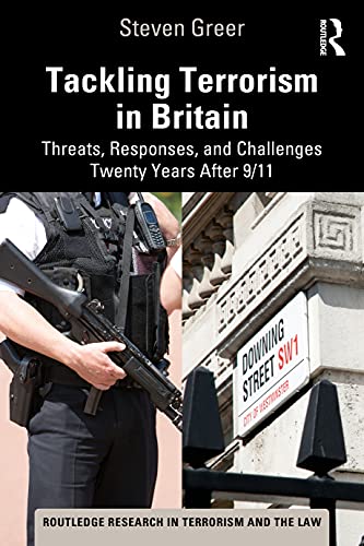 Beispielbild fr Tackling Terrorism in Britain: Threats, Responses, and Challenges Twenty Years After 9/11 (Routledge Research in Terrorism and the Law) zum Verkauf von MusicMagpie