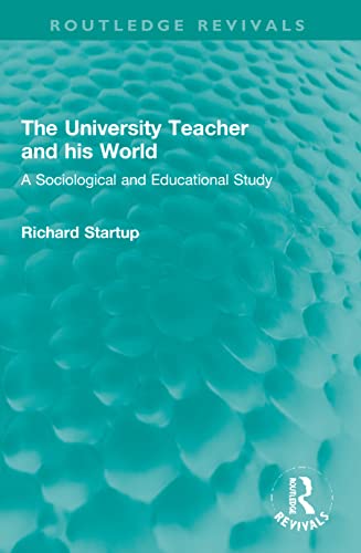 9781032117430: The University Teacher and his World (Routledge Revivals)