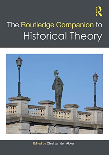 Beispielbild fr The Routledge Companion to Historical Theory zum Verkauf von Blackwell's