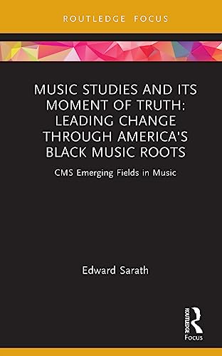 Imagen de archivo de Music Studies and Its Moment of Truth a la venta por Blackwell's