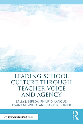 Imagen de archivo de Leading School Culture through Teacher Voice and Agency a la venta por BooksRun