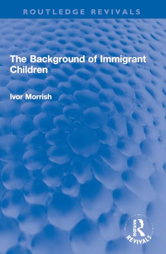 Imagen de archivo de The Background of Immigrant Children a la venta por Blackwell's